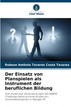 Der Einsatz von Planspielen als Instrument der beruflichen Bildung
