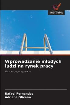 Wprowadzanie młodych ludzi na rynek pracy