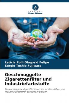 Geschmuggelte Zigarettenfilter und Industriefarbstoffe