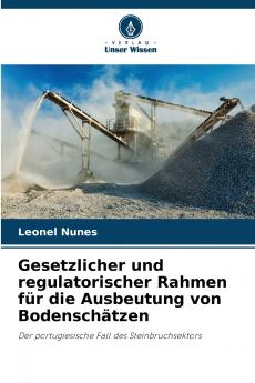 Gesetzlicher und regulatorischer Rahmen für die Ausbeutung von Bodenschätzen