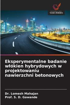 Eksperymentalne badanie włókien hybrydowych w projektowaniu nawierzchni betonowych