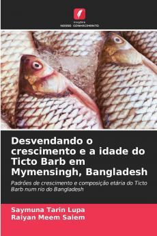 Desvendando o crescimento e a idade do Ticto Barb em Mymensingh Bangladesh