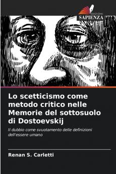 Lo scetticismo come metodo critico nelle Memorie del sottosuolo di Dostoevskij