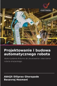 Projektowanie i budowa automatycznego robota
