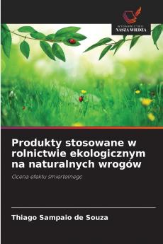 Produkty stosowane w rolnictwie ekologicznym na naturalnych wrogów