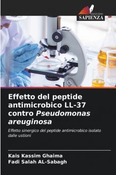 Effetto del peptide antimicrobico LL-37 contro Pseudomonas areuginosa