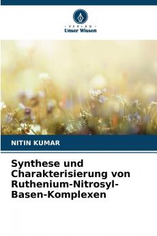Synthese und Charakterisierung von Ruthenium-Nitrosyl-Basen-Komplexen