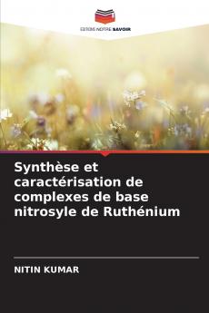 Synthèse et caractérisation de complexes de base nitrosyle de Ruthénium