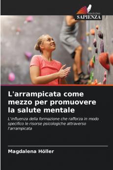 L'arrampicata come mezzo per promuovere la salute mentale
