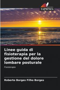 Linee guida di fisioterapia per la gestione del dolore lombare posturale