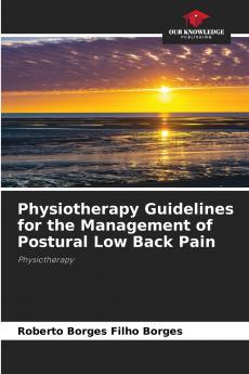 Physiotherapy Guidelines for the Management of Postural Low Back Pain