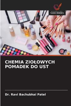 CHEMIA ZIOŁOWYCH POMADEK DO UST