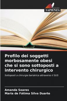 Profilo dei soggetti morbosamente obesi che si sono sottoposti a intervento chirurgico