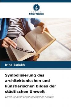 Symbolisierung des architektonischen und künstlerischen Bildes der städtischen Umwelt