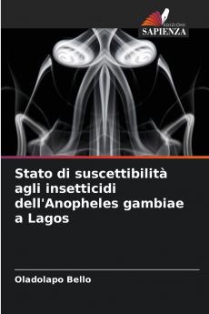 Stato di suscettibilità agli insetticidi dell'Anopheles gambiae a Lagos