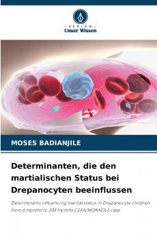 Determinanten die den martialischen Status bei Drepanocyten beeinflussen