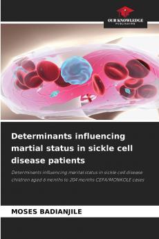 Determinants influencing martial status in sickle cell disease patients