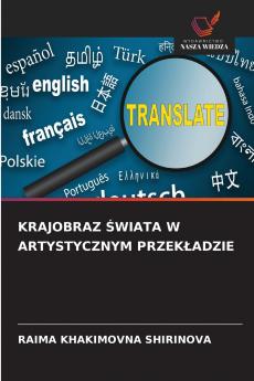 KRAJOBRAZ ŚWIATA W ARTYSTYCZNYM PRZEKŁADZIE