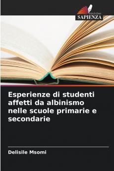 Esperienze di studenti affetti da albinismo nelle scuole primarie e secondarie