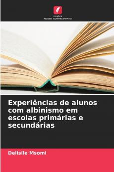 Experiências de alunos com albinismo em escolas primárias e secundárias