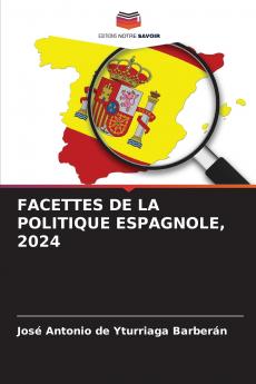 FACETTES DE LA POLITIQUE ESPAGNOLE 2024