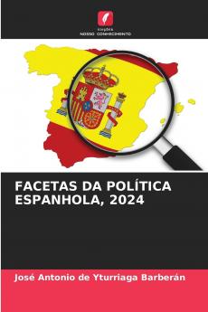 FACETAS DA POLÍTICA ESPANHOLA 2024