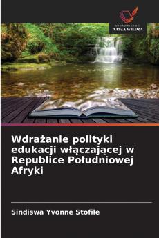 Wdrażanie polityki edukacji włączającej w Republice Południowej Afryki