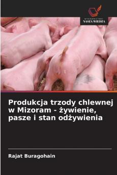 Produkcja trzody chlewnej w Mizoram - żywienie pasze i stan odżywienia
