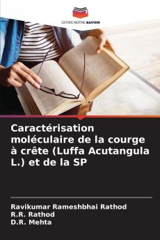 Caractérisation moléculaire de la courge à crête (Luffa Acutangula L.) et de la SP