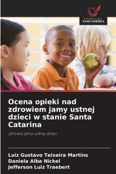 Ocena opieki nad zdrowiem jamy ustnej dzieci w stanie Santa Catarina