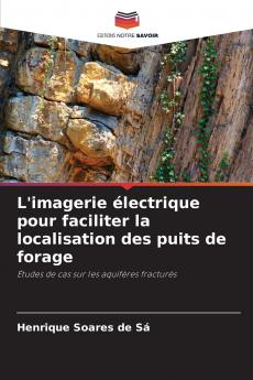 L'imagerie électrique pour faciliter la localisation des puits de forage