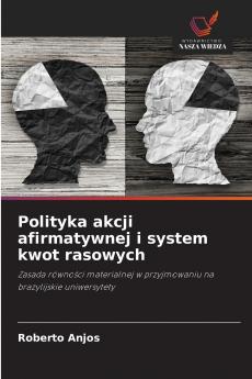 Polityka akcji afirmatywnej i system kwot rasowych