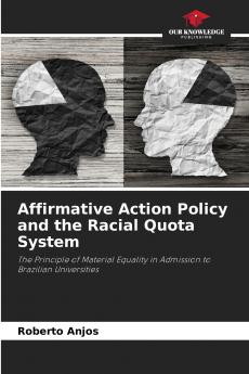 Affirmative Action Policy and the Racial Quota System
