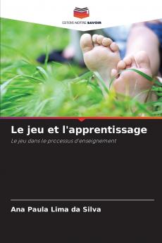 Le jeu et l'apprentissage