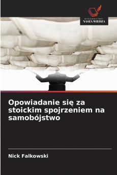 Opowiadanie się za stoickim spojrzeniem na samobójstwo