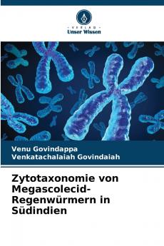 Zytotaxonomie von Megascolecid-Regenwürmern in Südindien