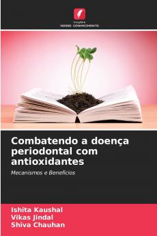 Combatendo a doença periodontal com antioxidantes