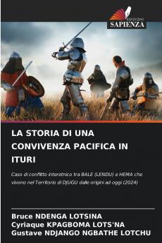 LA STORIA DI UNA CONVIVENZA PACIFICA IN ITURI