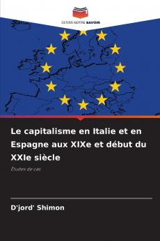 Le capitalisme en Italie et en Espagne aux XIXe et début du XXIe siècle