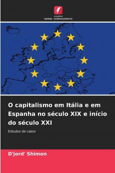 O capitalismo em Itália e em Espanha no século XIX e início do século XXI