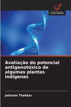 Avaliação do potencial antigenotóxico de algumas plantas indígenas
