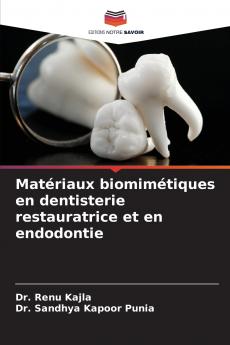 Matériaux biomimétiques en dentisterie restauratrice et en endodontie