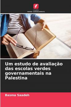 Um estudo de avaliação das escolas verdes governamentais na Palestina