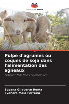 Pulpe d'agrumes ou coques de soja dans l'alimentation des agneaux