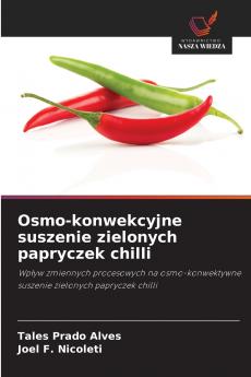 Osmo-konwekcyjne suszenie zielonych papryczek chilli