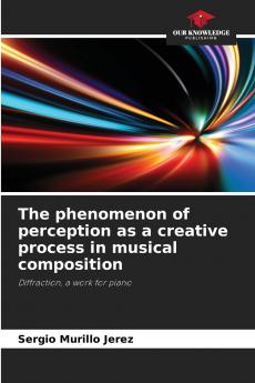 The phenomenon of perception as a creative process in musical composition