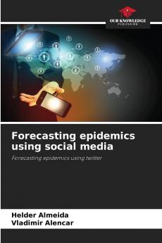 Forecasting epidemics using social media