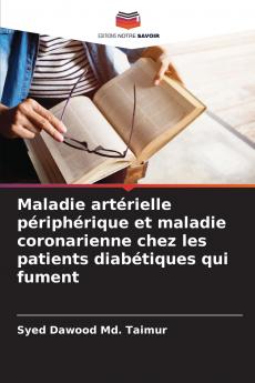 Maladie artérielle périphérique et maladie coronarienne chez les patients diabétiques qui fument