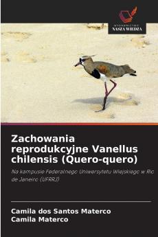 Zachowania reprodukcyjne Vanellus chilensis (Quero-quero)