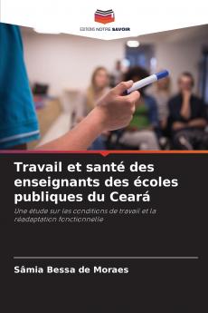 Travail et santé des enseignants des écoles publiques du Ceará